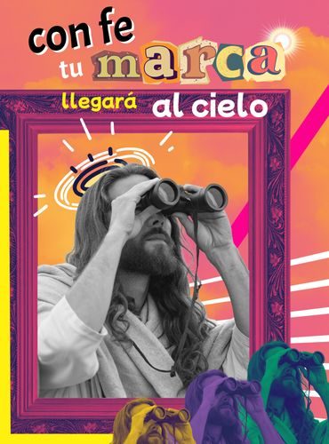Con fe tu marca llegará al cielo.